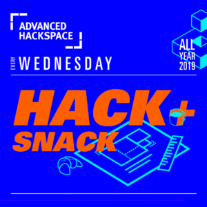 Hack + Snack social event at Advanced Hackspace