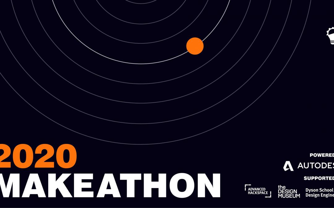 Design Engineering Society Makeathon 2020 – hosted at Hackspace